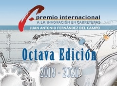 VIII Edición del Premio Internacional a la Innovación en Carreteras Juan Antonio Fernández del Campo