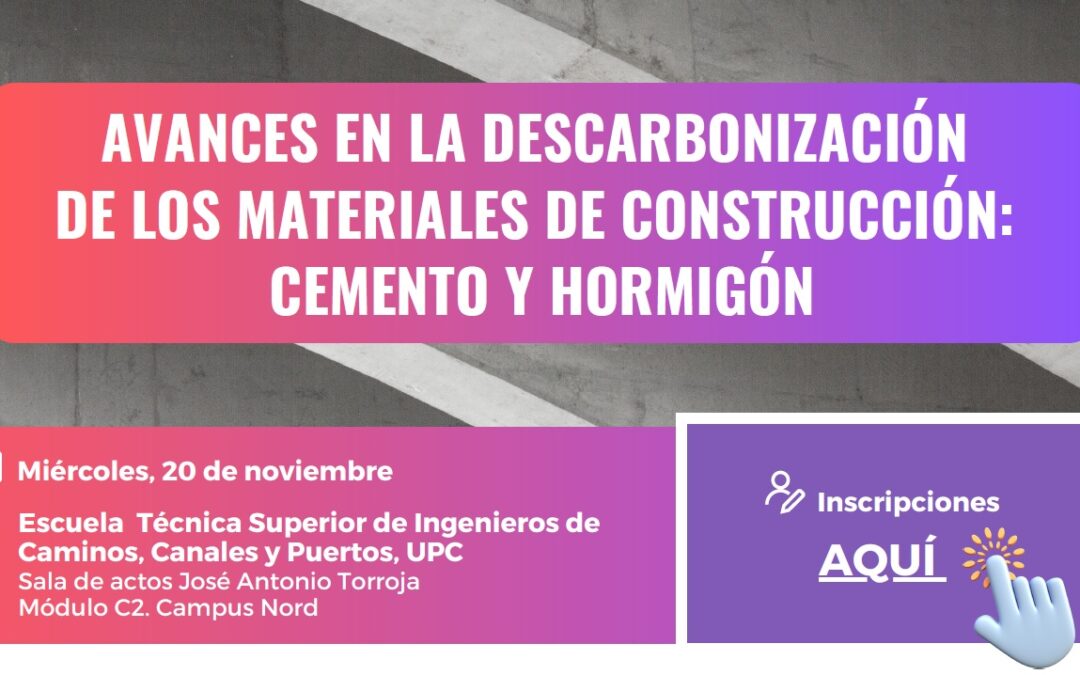 Jornada ‘Avances en la descarbonización de los materiales de construcción: cemento y hormigón’